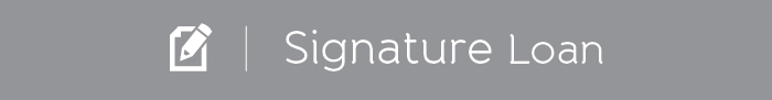 SIGNATURE LOAN